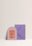 Card - Good Vibes Only