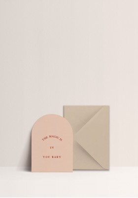 Card - The Magic is in You Baby