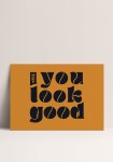 Poster - Hey you look Good