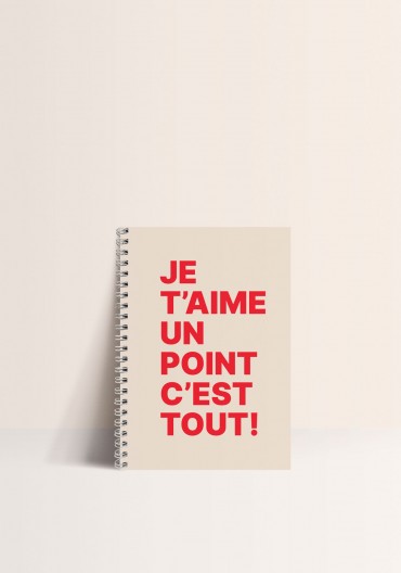 Carnet de notes - Je t'aime un point c'est tout
