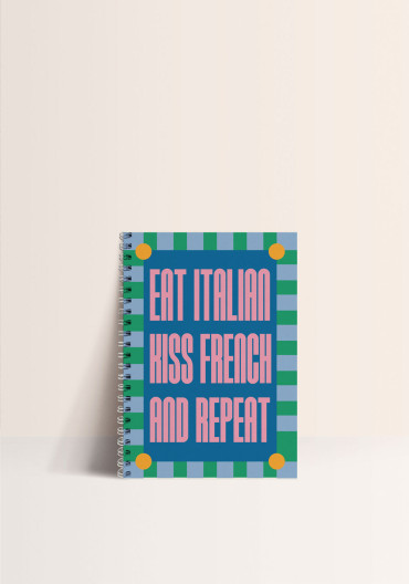 Carnet de notes - Eat Italian, Kiss French