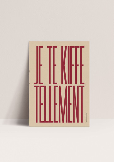 Poster -  Je te Kiffe tellement
